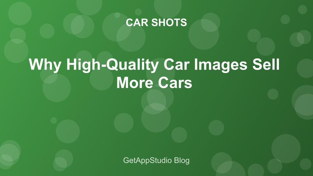 Why Professional Car Listing Photos Increase Online Auto Sales by 60%