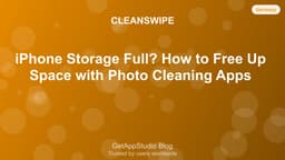 iPhone Storage Full? 10 Ways to Free Up Space with Photo Cleaning Apps