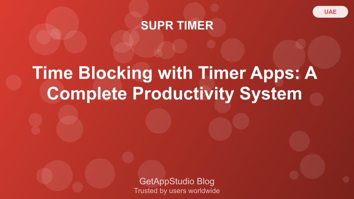 Time Blocking Method: Complete Productivity System with Timer Apps 2025