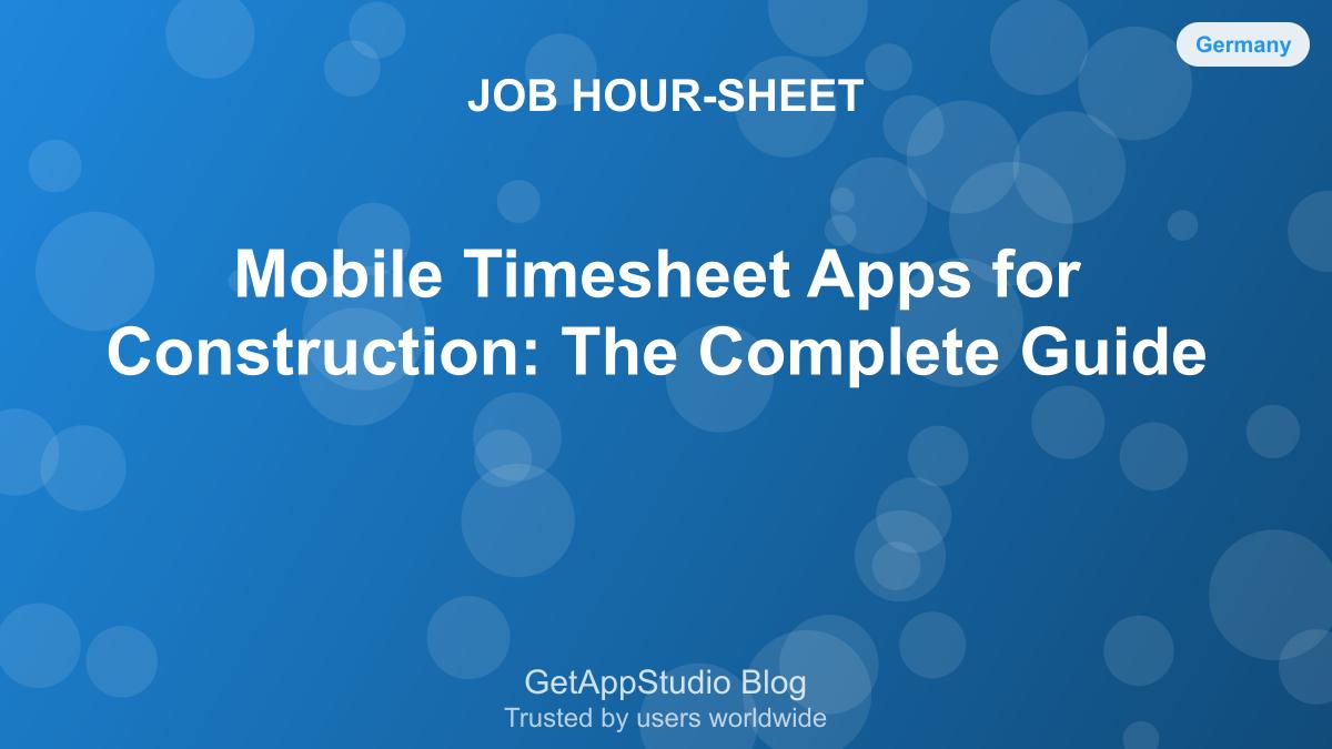 Best Mobile Timesheet Apps for Construction Workers: Complete 2025 ...